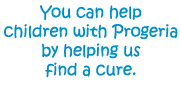 You Can Help Children with Progeria